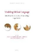 Modeling Biblical Language: Selected Papers from the McMaster Divinity College Linguistics Circle