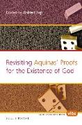 Revisiting Aquinas' Proofs for the Existence of God