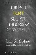 I Hope I Don't See You Tomorrow: A Phenomenological Ethnography of the Passages Academy School Program