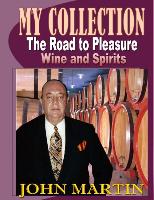 My Collection. the Road to Pleasure. Wine and Spirits