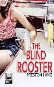 The Blind Rooster