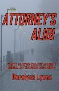 Attorney's Alibi