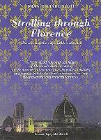Strolling Through Florence (Discovering the City's Hidden Secrets): A "Slow Stroll" Through the Heart of Florence's Historic Centre, on the Discovery
