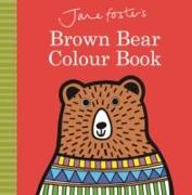 Jane Foster's Brown Bear Colour Book