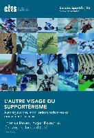 L'autre visage du supportérisme