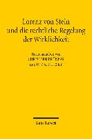 Lorenz von Stein und die rechtliche Regelung der Wirklichkeit