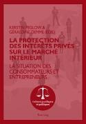 La protection des intérêts privés sur le marché intérieur