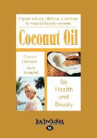 Coconut Oil for Health and Beauty (Large Print 16pt)