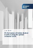 Performance of Indian Mutual Funds during the global financial crisis