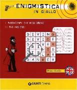 Enigmistica in giallo. I passatempi che migliorano il tuo inglese! Primo livello