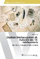 Digitale Werkausgaben dt. Autoren des 19. Jahrhunderts