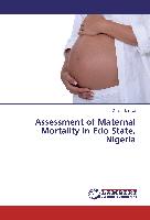 Assessment of Maternal Mortality in Edo State, Nigeria