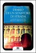 Diario di un senatore di strada. La mia battaglia contro banche e lobby di palazzo