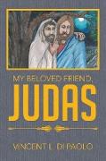 My Beloved Friend, JUDAS