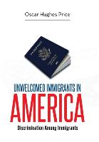 Unwelcomed Immigrants in America