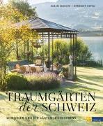 Traumgärten der Schweiz