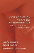 Sex Addiction as Affect Dysregulation