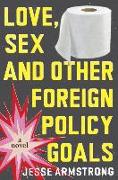 Love, Sex and Other Foreign Policy Goals