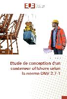 Etude de conception d'un conteneur offshore selon la norme DNV 2.7-1