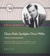 Classic Radio Spotlights: Orson Welles