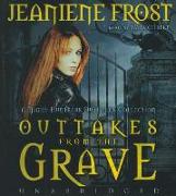 Outtakes from the Grave: A Night Huntress Outtakes Collection