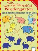 Mein Lern- und Übungsblock Kindergarten. Erste Bilderrätsel zum Suchen, Zählen, Malen