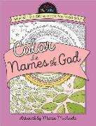 Color the Names of God: An Adult Coloring Book for Your Soul