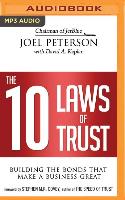 The 10 Laws of Trust: Building the Bonds That Make a Business Great