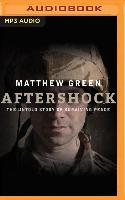 Aftershock: The Untold Story of Surviving Peace