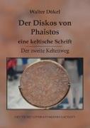 Der Diskos von Phaistos - eine keltische Schrift