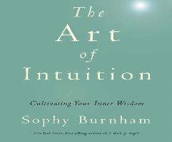 The Art of Intuition: Cultivating Your Inner Wisdom