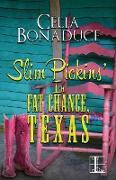 Slim Pickins' in Fat Chance, Texas