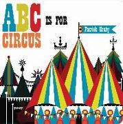 ABC Is for Circus