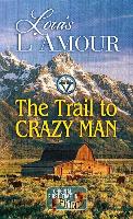 The Trail to Crazy Man: A Western Duo: A Circle V Western