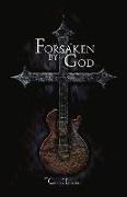 Forsaken by God: Volume 1