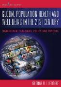 Global Population Health and Well- Being in the 21st Century