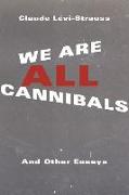 We are All Cannibals