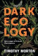 Dark Ecology