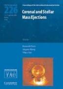 Coronal and Stellar Mass Ejections (IAU S226)