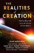 The Realities of Creation: Moving Beyond the Limitations of Our Beliefs