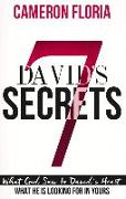 David's 7 Secrets: What God Saw in David's Heart, What He Is Looking for in Yours