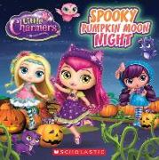 Spooky Pumpkin Moon Night (Little Charmers: 8x8 Storybook)