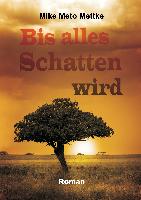 Bis alles Schatten wird