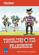 Troubleshooter Französisch. Typische Fehler vermeiden / Buch