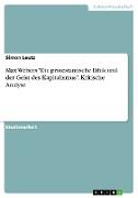 Max Webers "Die protestantische Ethik und der Geist des Kapitalismus". Kritische Analyse