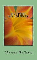 My Spirit, My Journey: A Beginner's Guide: How to Discover, Decide, and Delight in Your Spiritual Journey
