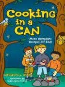 Cooking in a Can: More Campfire Recipes for Kids