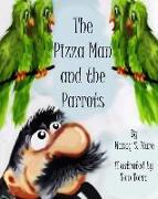 The Pizza Man and the Parrots