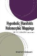 Hyperbolic Manifolds and Holomorphic Mappings: An Introduction (Second Edition)