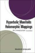 Hyperbolic Manifolds and Holomorphic Mappings: An Introduction (Second Edition)